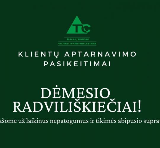 KLIENTŲ APTARNAVIMO PASIKEITIMAI RADVILIŠKIO RAJONE!